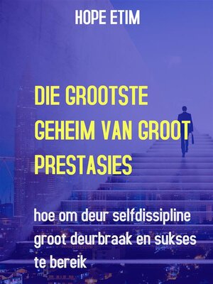 cover image of Die Grootste Geheim van Groot Prestasies